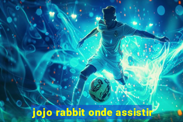 jojo rabbit onde assistir